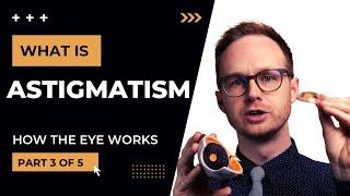 Doctor Explains What is Astigmatism in 2024