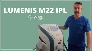 Lumenis M22 IPL Skin Treatments at Quinn Clinics Bristol