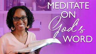 How to Meditate on God’s Word | Simple 3 Step Process to Scripture Meditation