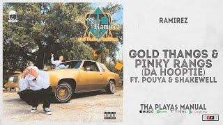 Ramirez - "Gold Thangs & Pinky Rangs" [Da Hoopie] Ft. Pouya & Shakewell (THA PLAYA$ MANUAL)