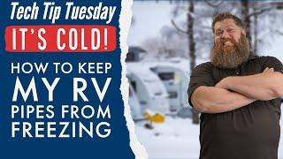 How to keep my RV pipes from freezing.