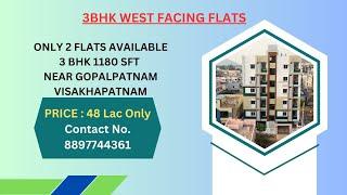 GOPALAPATNAM |  3BHK WEST FACING FLATS ONLY 2 FLATS AVAILABLE3 BHK 1180 SFT | VIZAG |