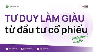 Tư duy làm giàu từ đầu tư cổ phiếu