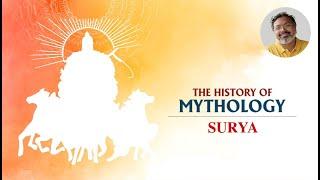 The Story of Surya | Full Episode | The History of Mythology with Devdutt Pattanaik | Ep 8