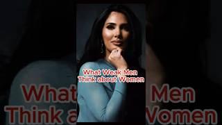 What WEAK Men THINK about Women - Sadia Khan #shorts