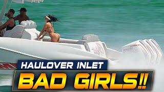 NOT HER FIRST RODEO! BAD GIRLS AT HAULOVER INLET | BOAT ZONE