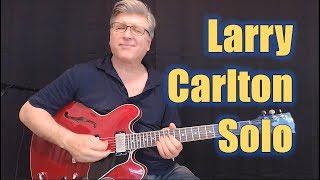 Larry Carlton Don't Give It Up - Guitar Lesson (First Solo)