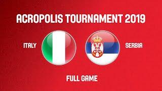 Italy v Serbia - Full Game - Acropolis Tournament 2019