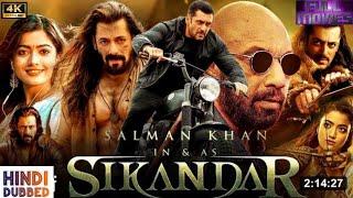 Sikandar full movie | Sikandar full movie review | 2025 | Salman Khan | New dubbed Action movie | HD