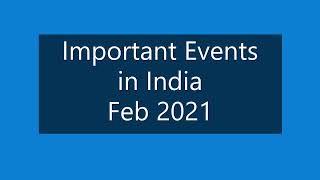 Important Events Feb 2021 in India