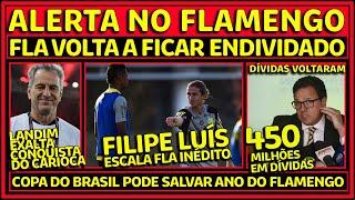 FLAMENGO ENDIVIDADO | FILIPE LUÍS MUDA TIME PRA ENFRENTAR ATLÉTICO-MG | LANDIM VALORIZA CARIOCA | E+