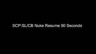 SCP:SL/CB Nuke (90 Seconds Resuming)