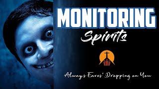 Monitoring Spirits Explained - I Felt This THING Watching Me