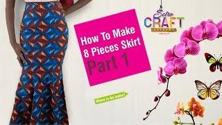 DIY: How To  Make 8 Pieces Skirt Part 1