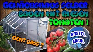 GEWÄCHSHAUS selber bauen mit riesen Tomaten & Gurken! Kommt der Bau vom Gartenhaus? - BASTEL MICHL