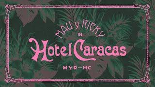 Mau y Ricky - Hotel Caracas: La Peli (Official Longform Music Video)