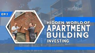 Hidden World of Apartment Building Investing | Beach Investing | Episode 1 of 8