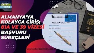 Almanya'ya Kolayca Giriş: 81a ve 39 Vize Başvuru Süreçleri Hakkında Bilgiler