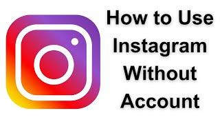 How to Use Instagram Without account