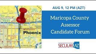 Maricopa County Assessor Candidate Forum