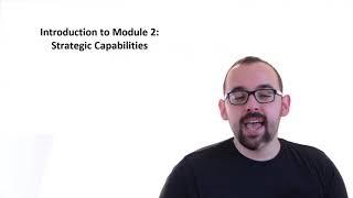 2.0 Introduction to Module 2: Strategic Capabilities