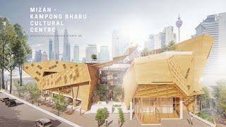 MIZAN : Kampong Bharu Cultural Centre by Lim Jeng Ying UTAR Architecture Design Studio 6 Jan 2020