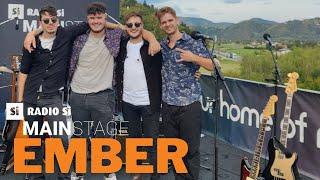 RADIO Si MAIN STAGE - Ember - Koncert