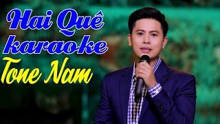 Hai Quê karaoke Tone Nam |  Nguyễn Thành Viên beat Chuẩn