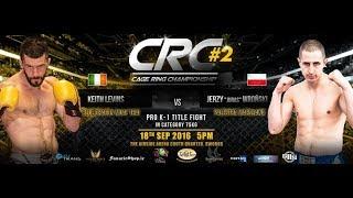 CRC 2 "Night of Champions" Pro K-1 75kg Title  Jerzy ''JURAS'' Wronski Vs Keith Levins