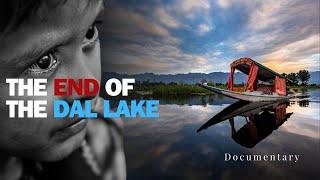 IS DAL LAKE ON THE BRINK OF DEATH?