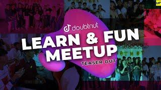 Doubtnut Learn and fun MEET UP  Teaser Out!! ️