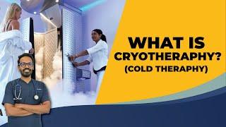 WHAT IS CRYOTHERAPHY?