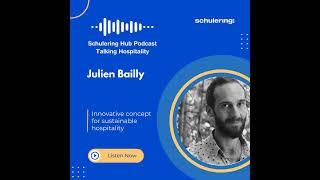 Ep21. Julien Bailly | Innovative Concept for Sustainable Hospitality