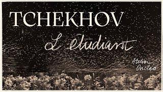 Tchekhov • « L’Étudiant »  (nouvelle) #LAPNJD #livreaudio