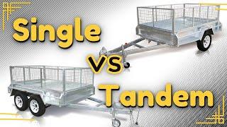 Box Trailer Buyers Guide - SINGLE vs TANDEM / DOUBLE AXLE