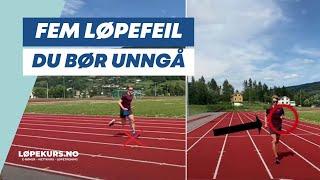 Løpeteknikk: Fem vanlige løpefeil du må unngå  | www.løpekurs.no