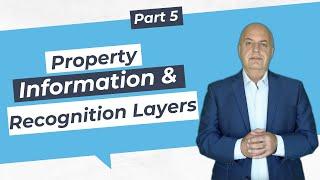 5. Property Information & Recognition Layers