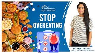 How to Control Overeating | Dt. Ridhi Khanna | Eat It Right