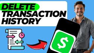 How To Delete Cash App Transaction History (Quick & Easy)