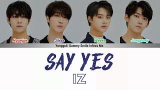 IZ – SAY YES (겨우살이) COLOR CODED LYRICS (HAN|ROM|ENG)