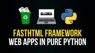 FastHTML - Web Applications in Pure Python