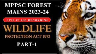 wild life protection act 1972 | MPPSC Forest Mains 2024