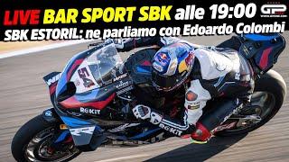 LIVE Bar Sport SBK alle 19:00 - Commentiamo Estoril con Edoardo Colombi