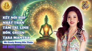 Kết Nối Hợp Nhất Thân Tâm Trí, Linh Hồn Green Tara Mantra | Ms Camly Duong dẫn thiền