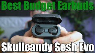 Best Budget Wireless Earbuds - Skullcandy Sesh Evo