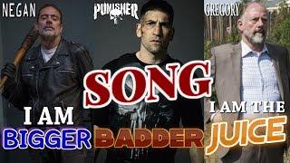 Negan, The Punisher, Gregory - I Am Bigger, Badder, I Am The Juice