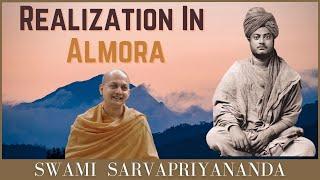 Swami Vivekananda's Realization in Almora | Swami Sarvapriyananda