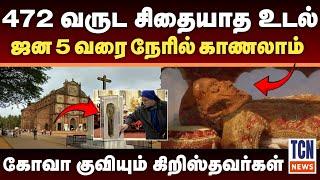 472 வருடங்கள் சிதையா நிலையில் மிஷனெரி பிரான்சிஸ் சவேரியார் | Francis Xavier Life Story