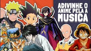 ADIVINHE O ANIME PELA A MÚSICA  (QUIZ DE ANIME)