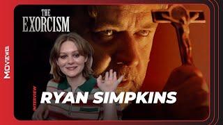 The Exorcism Star Ryan Simpkins on Russell Crowe and the Misogyny of Hollywood | Interview